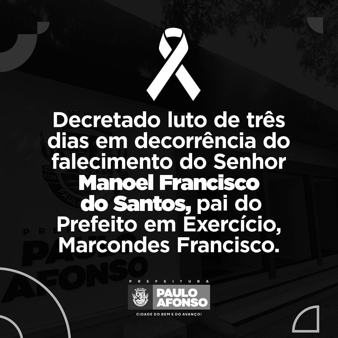 Luto Oficial De Três Dias É Decretado Em Paulo Afonso Após Falecimento Do Pai Do Prefeito Em Exercício